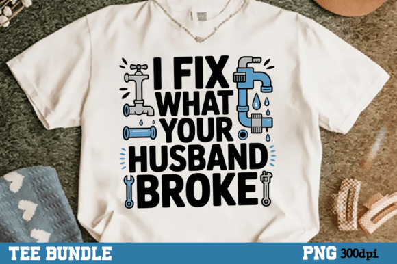 Inject Personality with Funny Plumber Quote Sublimation PNG