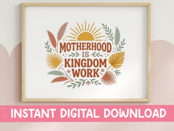 Motherhood Is Kingdom Work SVG: Design with Purpose
